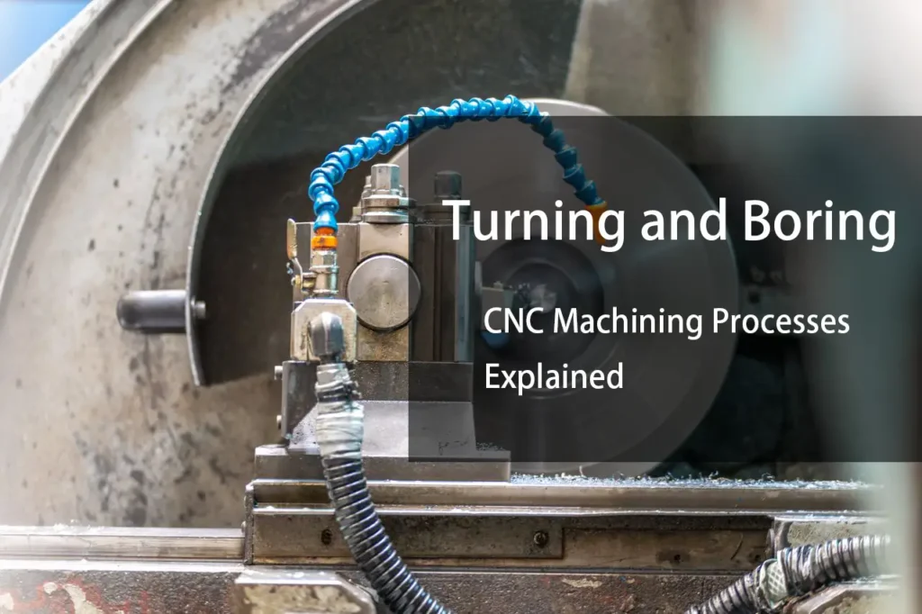 CNC turning and boring machining